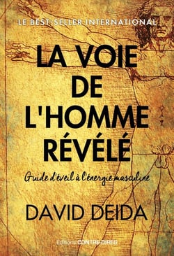 La voie de l'homme révélé : Guide d'éveil à l'énergie masculine
