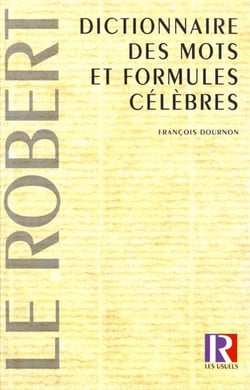 Le dictionnaire des mots et formules celebres - 10e edition reliee