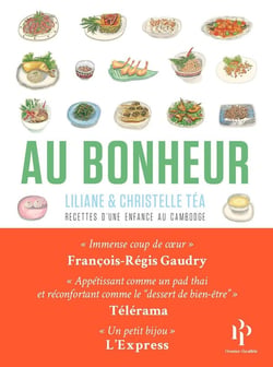 Au bonheur : Recettes d'une enfance entre le Cambodge