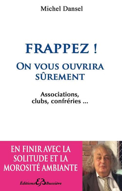 Frappez ! - on vous ouvrira sûrement...