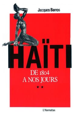 Haïiti de 1804 à nos jours Tome 2