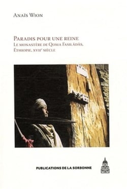 Paradis pour une reine - le monastère de Qomä Fasilädäs, Ethiopie, XVIIe siècle