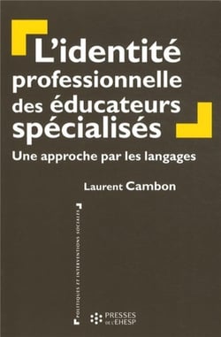 L'identité professionnelle des éducateurs spécialisés : Une approche par les langages
