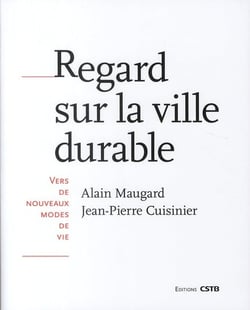 Regard sur la ville durable - vers de nouveaux modes de vie