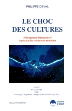 Le choc des cultures management interculturel et gestion des ressources humaines : Japon, Etats-Unis, Europe, Allemagne, Angleterre, Espagne, Italie, Pays-Bas