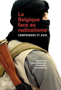 La belgique face au radicalisme. comprendre et agir