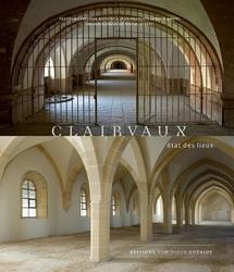 Clairvaux. etat des lieux