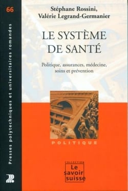 Le système de santé Tome 66 - politique, assurances, médecine, soins et préparation
