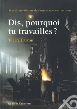 Dis, pourquoi tu travailles ? sens du travail entre théologie et sciences humaines
