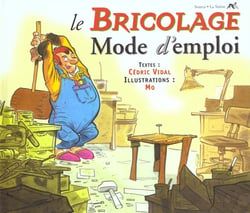 Le bricolage mode d'emploi