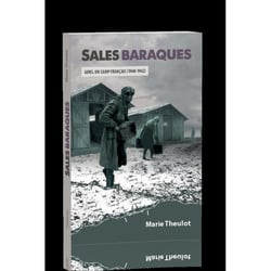 Sales baraques - Gurs, un camp français (1940-1942)