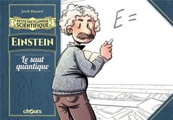 Petite encyclopédie scientifique : Einstein, le saut quantique