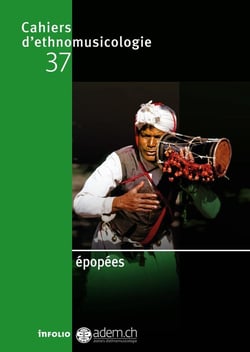 Cahiers d'ethnomusicologie - Volume 37 Épopées