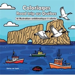 Road trip au Québec : 45 illustrations bien-être à colorier