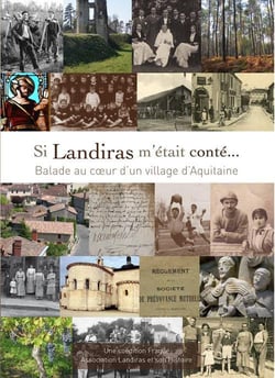 Si landiras m?était conté... balade au coeur d?un village d'aquitaine