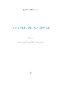 Je me vêts de ton épaule