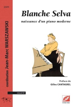 Blanche selva, naissance d'un piano moderne