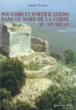 Pouvoirs et fortifications dans le Nord de la Corse