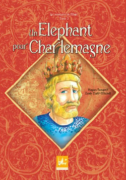 Les aventures de Majid t.3 - un éléphant pour Charlemagne