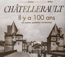 Chatellerault - il y a 100 ans en cartes postales