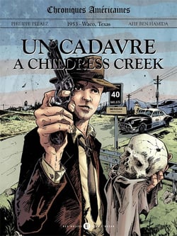 Chroniques américaines Tome 1 : un cadavre à Childress Creek