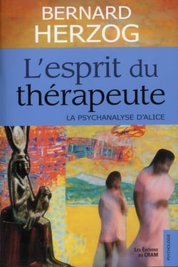 L'esprit du thérapeute - la psychanalyse d'alice