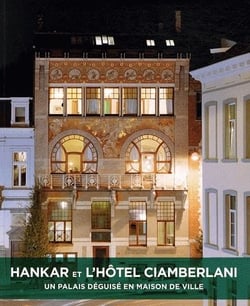 Hankar et l'hotel Ciamberlani - un palais déguisé en maison de ville
