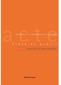 Place au public - les spectateurs du théâtre contemporain