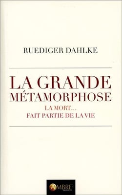 La grande métamorphose - nous mourrons... et continuerons de vivre
