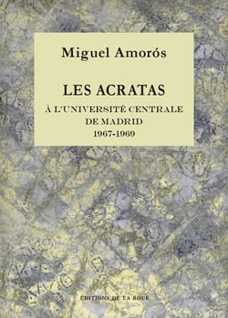 Les Acratas à l'université centrale de Madrid, 1967-1969