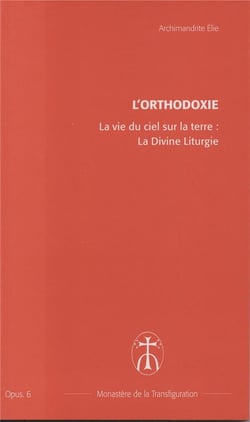 La vie du ciel sur la terre : la divine liturgie - opus. 6