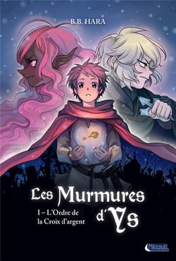 Les murmures d'Ys t.1 - l'ordre de la croix d'argent