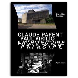 Claude Parent Paul Virilio : architecture principe