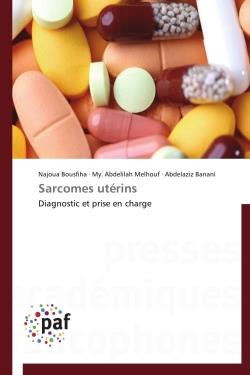 Sarcomes utérins - diagnostic et prise en charge