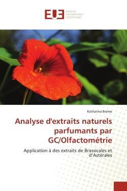 Analyse d'extraits naturels parfumants par gc/olfactometrie