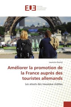 Améliorer la promotion de la France auprès des touristes allemands - les atouts des nouveaux médias
