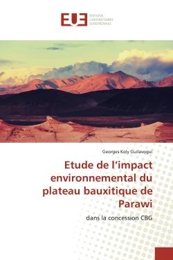 Etude de l'impact environnemental du plateau bauxitique de Parawi : dans la concession CBG