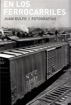 Juan rulfo en los ferrocarriles /anglais/espagnol
