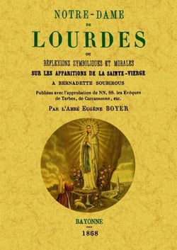 Notre-dame de lourdes ou réflexions symboliques et morales sur les apparitions de la sainte-vierge