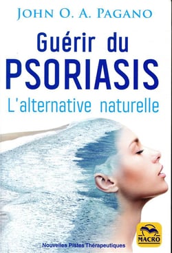 Guérir du psoriasis - l'alternative naturelle (3e édition)
