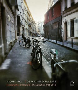 De Paris et d'ailleurs : photographies, fotografie, photographies - 1985-2015