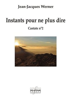 Instants pour ne plus dire : Cantate n°2 pour soprano et orchestre (MATERIEL)