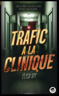 Trafic à la clinique