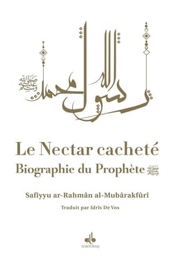 Le nectar cacheté : biographie du prophète