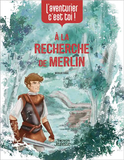L'aventurier, c'est toi ! - À la recherche de Merlin