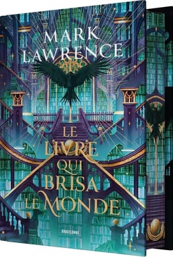 La Trilogie de la Bibliothèque, T2 : Le livre qui brisa le monde