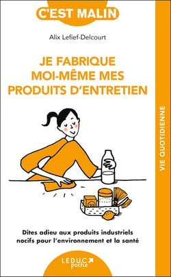 C'est malin poche : je fabrique moi-même mes produits d'entretien