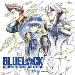 Blue Lock - Le livre de coloriage officiel