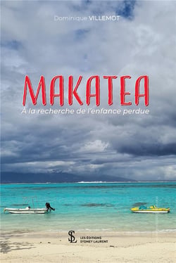 Makatea - a la recherche de l enfance perdue