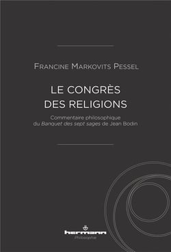 Le congrès des religions : Commentaire philosophique du Banquet des sept sages de Jean Bodin